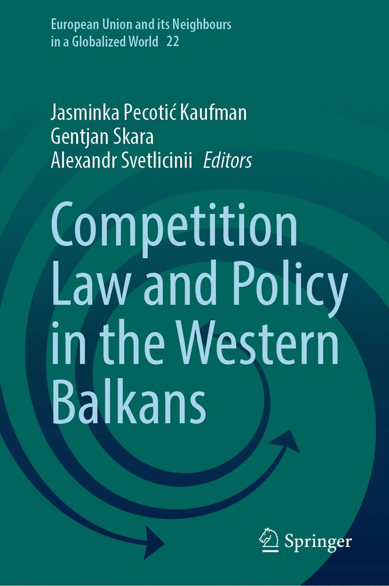 Jasminka Pecotić Kaufman, Gentjan Skara, Alexandr Svetlicinii, Jasminka Pecotic Kaufman, Jasminka Pecoti¿ Kaufman - Competition Law and Policy in the Western Balkans, Inbunden