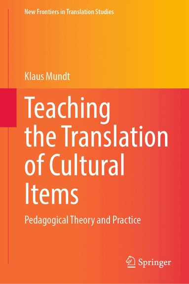 Klaus Mundt - Teaching the Translation of Cultural Items, Inbunden
