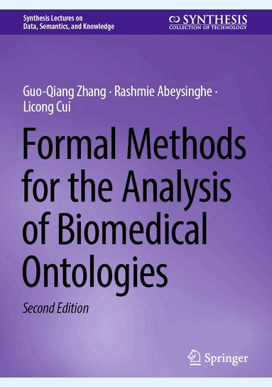 Guo-Qiang Zhang, Rashmie Abeysinghe, Licong Cui - Formal Methods for the Analysis of Biomedical Ontologies, Inbunden
