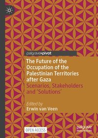 bokomslag Future of the Occupation of the Palestinian Territories after Gaza