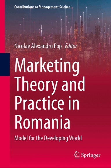 Nicolae Alexandru Pop - Marketing Theory and Practice in Romania, Inbunden