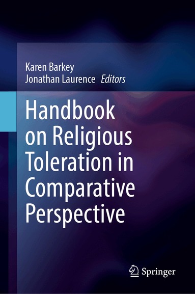 Jonathan Laurence, Karen Barkey, Jonathan Laurence - Handbook on Religious Toleration in Comparative Perspective, Inbunden