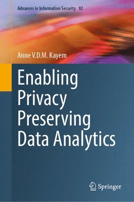 Enabling Privacy Preserving Data Analytics 1