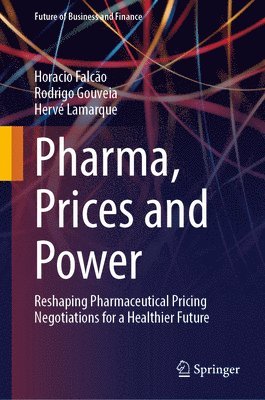 Pharma, Prices and Power 1