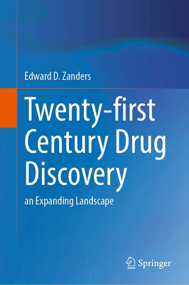 Edward D. Zanders - Twenty-first Century Drug Discovery, Inbunden