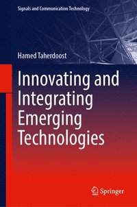 bokomslag Innovating and Integrating Emerging Technologies