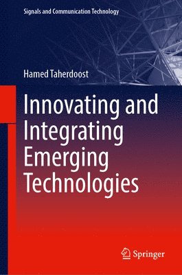 bokomslag Innovating and Integrating Emerging Technologies