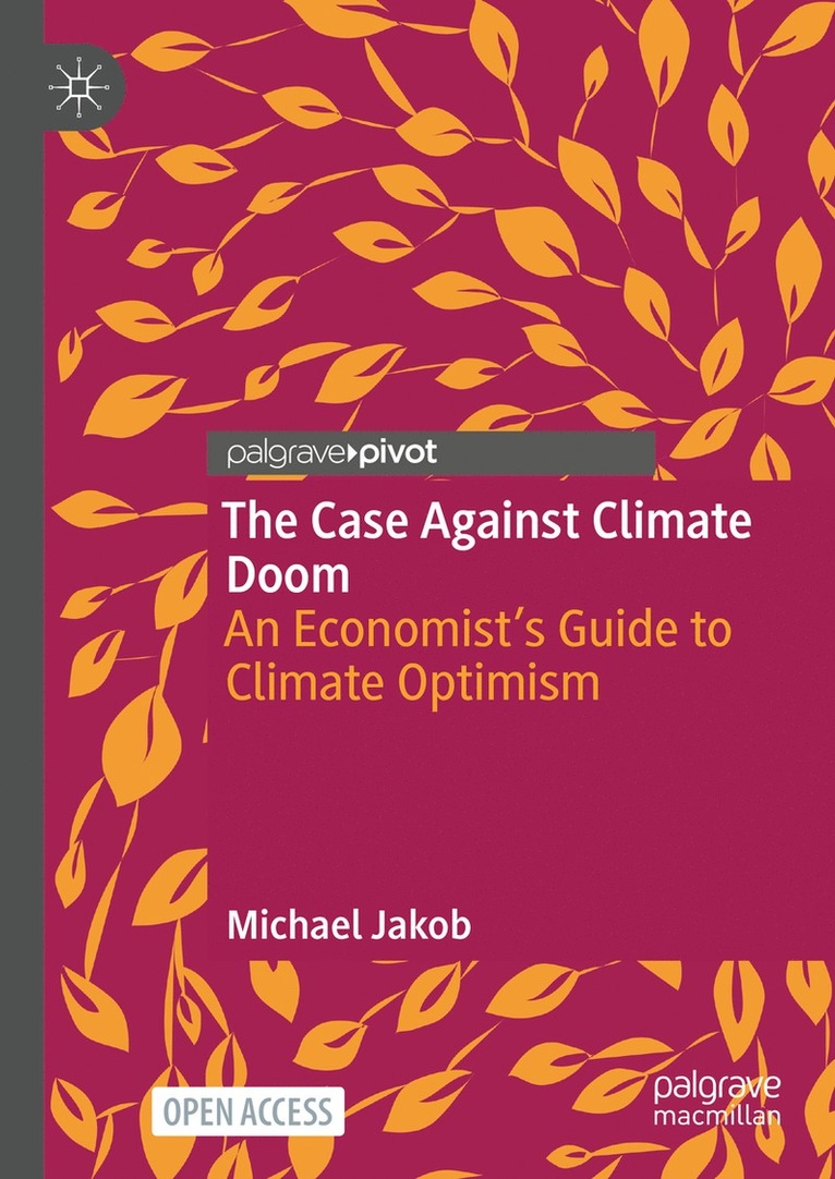 Michael Jakob - Case Against Climate Doom, Inbunden