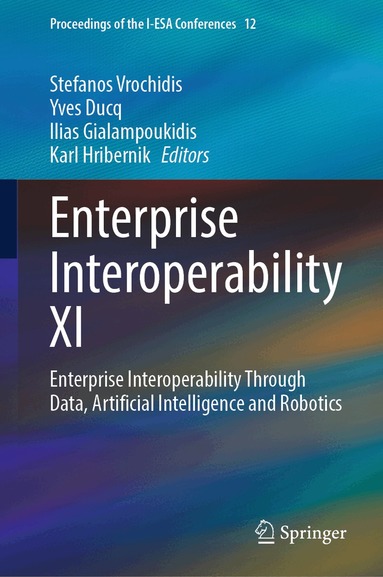 Stefanos Vrochidis, Yves Ducq, Ilias Gialampoukidis, Karl Hribernik - Enterprise Interoperability XI, Inbunden