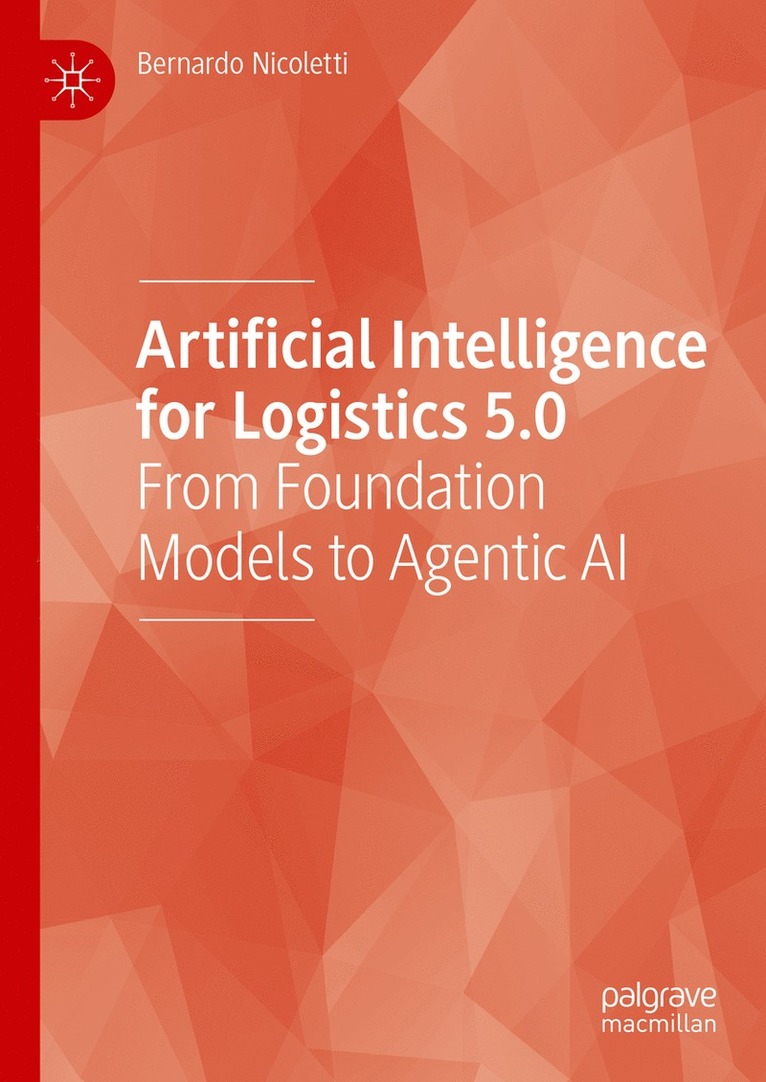 Bernardo Nicoletti - Artificial Intelligence for Logistics 5.0, Inbunden