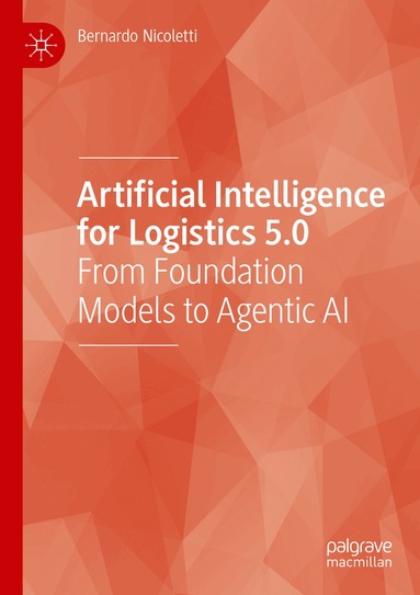 Bernardo Nicoletti - Artificial Intelligence for Logistics 5.0, Häftad