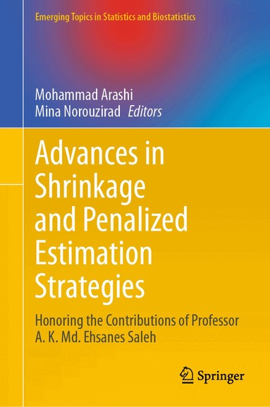 Mohammad Arashi, Mina Norouzirad - Advances in Shrinkage and Penalized Estimation Strategies, Inbunden