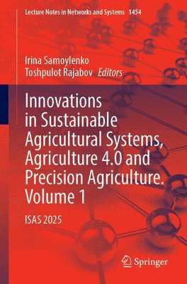 bokomslag Innovations in Sustainable Agricultural Systems, Agriculture 4.0 and Precision Agriculture. Volume 1