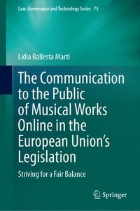 bokomslag Communication to the Public of Musical Works Online in the  European Union's Legislation