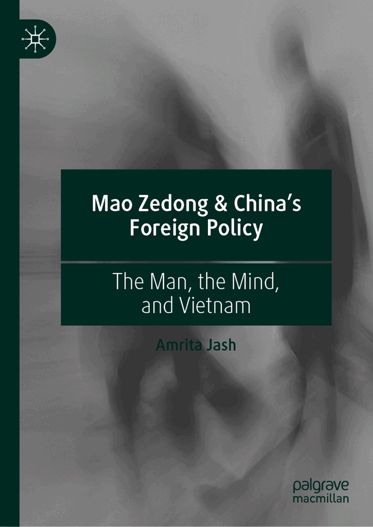 Amrita Jash - Mao Zedong & China’s Foreign Policy, Inbunden