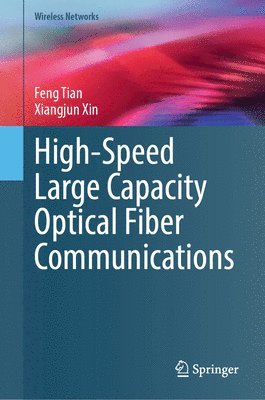 bokomslag High-Speed Large Capacity Optical Fiber Communications