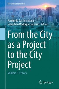 bokomslag From the City as a Project to the City Project