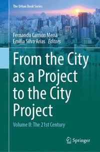 bokomslag From the City as a Project to the City Project