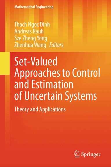 Thach Ngoc Dinh, Andreas Rauh, Sze Zheng Yong, Zhenhua Wang - Set-Valued Approaches to Control and Estimation of Uncertain Systems, Inbunden