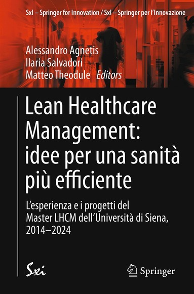 Alessandro Agnetis, Ilaria Salvadori, Matteo Theodule - Lean Healthcare Management: idee per una sanità più efficiente, Häftad