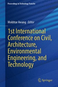 bokomslag 1st International Conference on Civil, Architecture, Environmental Engineering, and Technology