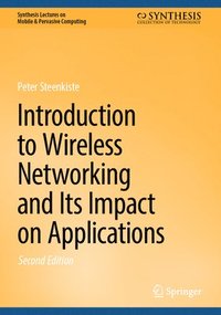 bokomslag Introduction to Wireless Networking and Its Impact on Applications
