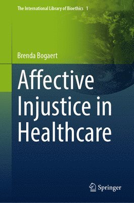 bokomslag Affective Injustice in Healthcare
