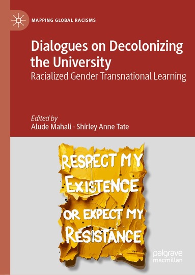Alude Mahali, Shirley Anne Tate - Dialogues on Decolonizing the University, Inbunden