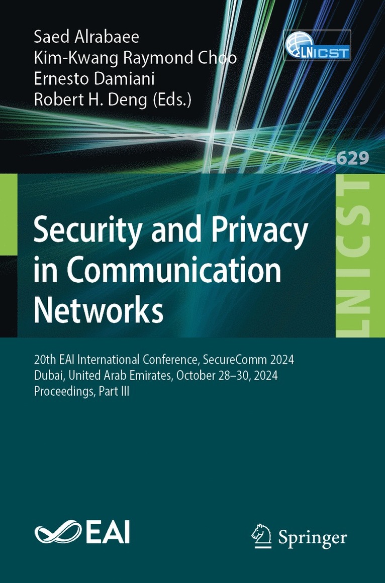 Saed Alrabaee, Kim-Kwang Raymond Choo, Ernesto Damiani, Robert H. Deng - Security and Privacy in Communication Networks, Häftad