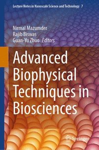 bokomslag Advanced Biophysical Techniques in Biosciences