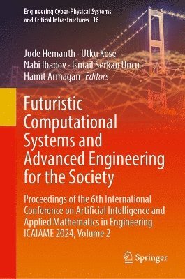 bokomslag Futuristic Computational Systems and Advanced Engineering for the Society