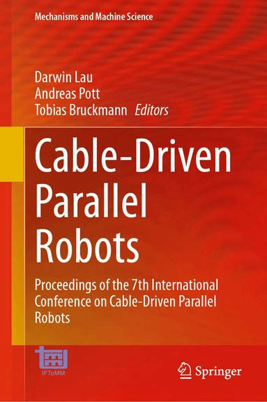 Darwin Lau, Andreas Pott, Tobias Bruckmann - Cable-Driven Parallel Robots, Inbunden