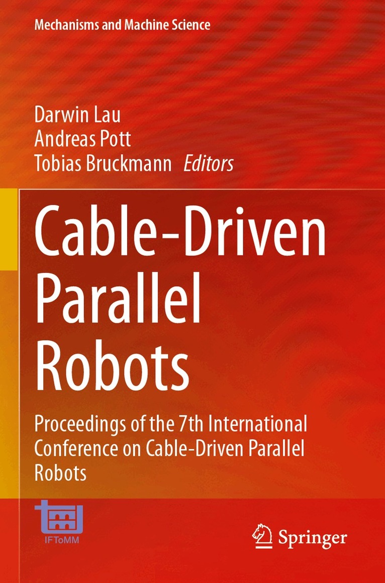 Darwin Lau, Andreas Pott, Tobias Bruckmann - Cable-Driven Parallel Robots, Häftad