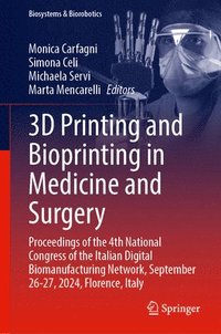 bokomslag 3D Printing and Bioprinting in Medicine and Surgery