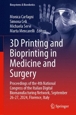 bokomslag 3D Printing and Bioprinting in Medicine and Surgery