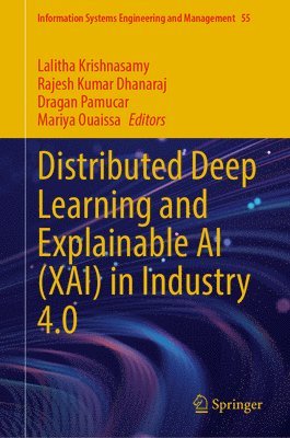 bokomslag Distributed Deep Learning and Explainable AI (XAI) in Industry 4.0