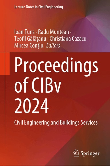 Ioan Tuns, Radu Muntean, Teofil Gălățanu, Christiana Cazacu, Mircea Conțiu - Proceedings of CIBv 2024, Inbunden