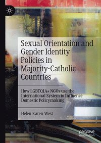 bokomslag Sexual Orientation and Gender Identity Policies in Majority-Catholic Countries