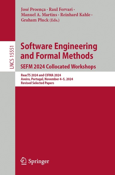 José Proença, Raul Fervari, Manuel A. Martins, Reinhard Kahle, Graham Pluck - Software Engineering and Formal Methods. SEFM 2024 Collocated Workshops, Häftad