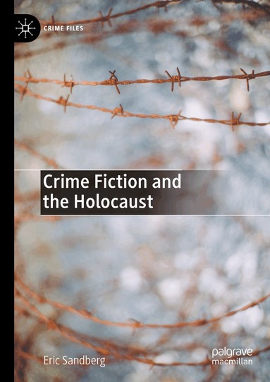 Eric Sandberg - Crime Fiction and the Holocaust, Inbunden
