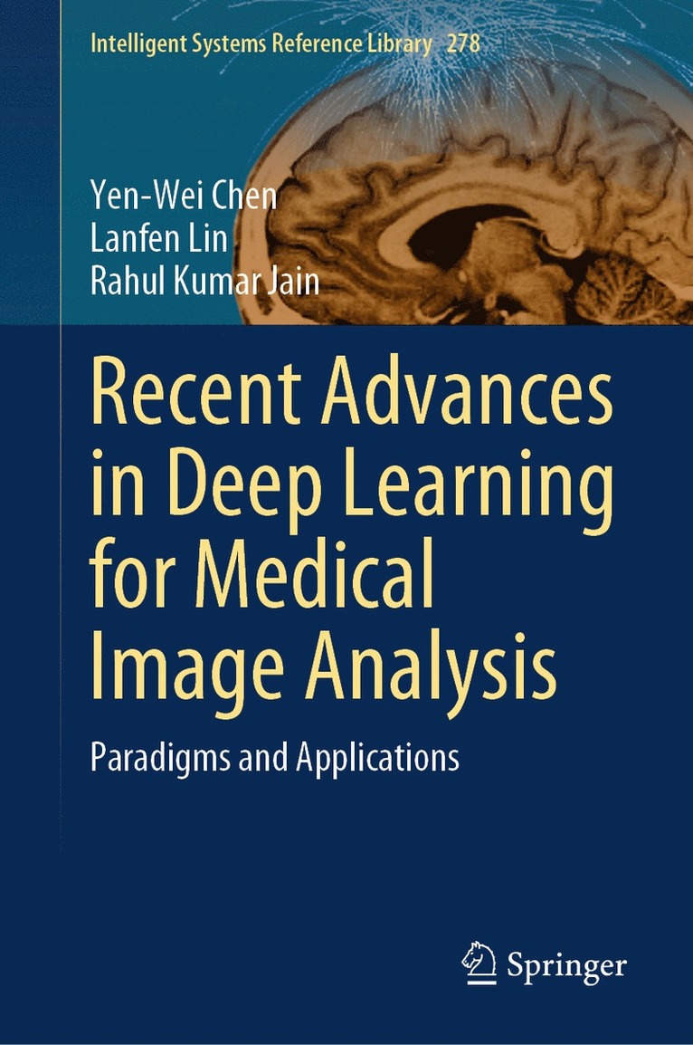 Yen-Wei Chen, Lanfen Lin, Rahul Kumar Jain - Recent Advances in Deep Learning for Medical Image Analysis, Inbunden