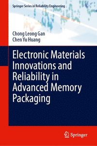 bokomslag Electronic Materials Innovations and Reliability in Advanced Memory Packaging
