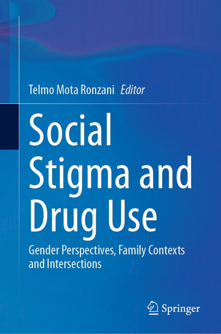 Telmo Mota Ronzani - Social Stigma and Drug Use, Inbunden