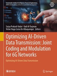 bokomslag Optimizing Ai-Driven Data Transmission: Joint Coding and Modulation for 6g Networks: Optimizing Ai-Driven Data Transmission