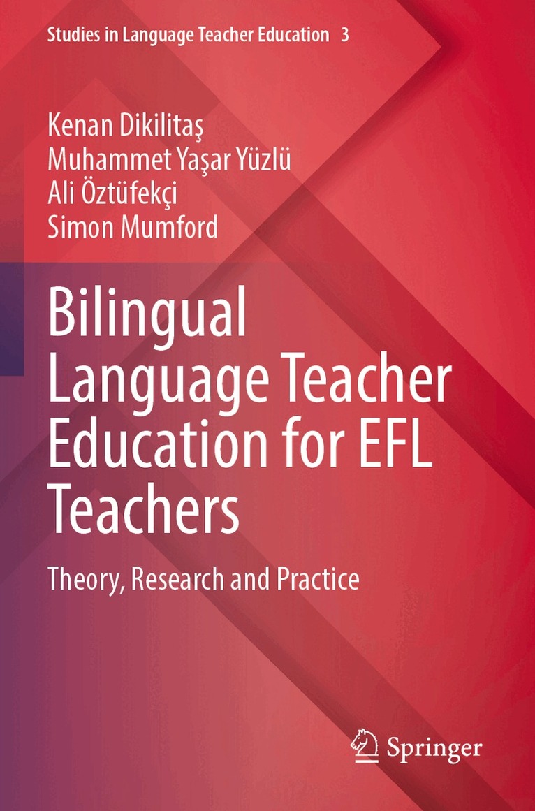 Kenan Dikilitaş, Muhammet Yaşar Yüzlü, Ali Öztüfekçi, Simon Mumford - Bilingual Language Teacher Education for EFL Teachers, Häftad. Tillgänglighet: Lägg i varukorg