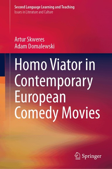 Artur Skweres, Adam Domalewski - Homo Viator in Contemporary European Comedy Movies, Inbunden