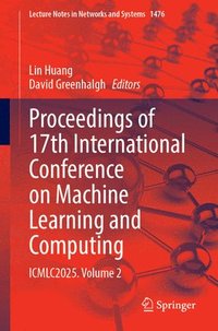 bokomslag Proceedings of 17th International Conference on Machine Learning and Computing