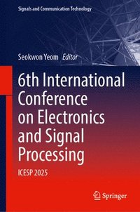 bokomslag 6th International Conference on Electronics and Signal Processing