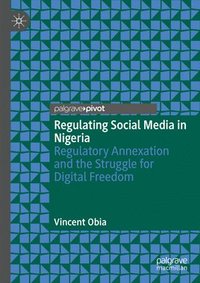 bokomslag Regulating Social Media in Nigeria