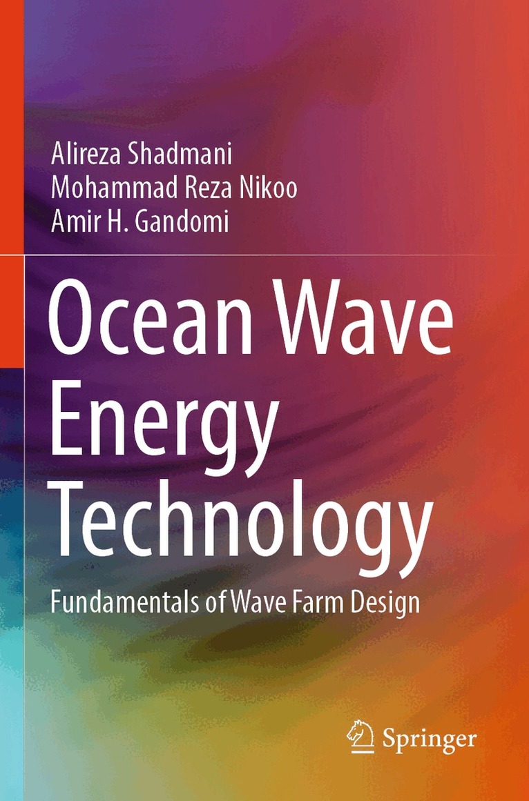 Alireza Shadmani, Mohammad Reza Nikoo, Amir H. Gandomi - Ocean Wave Energy Technology, Häftad